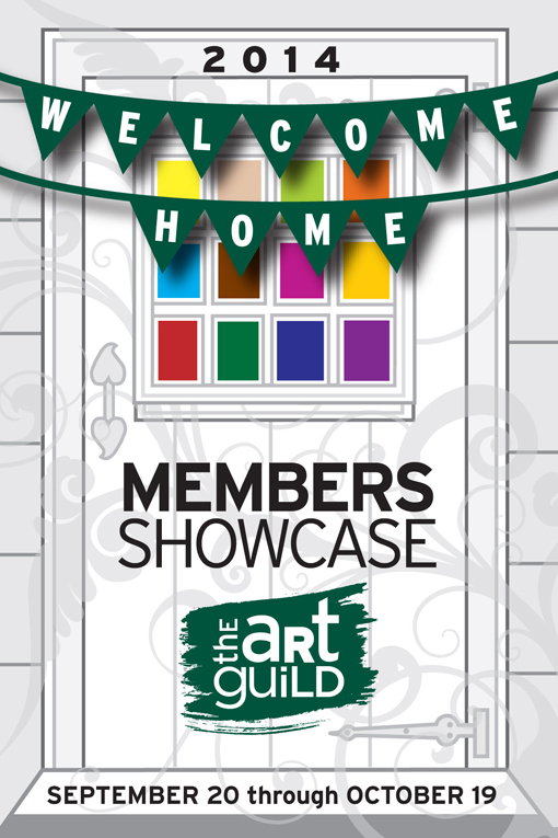 WELCOME HOME! 2014 Members’ Showcase