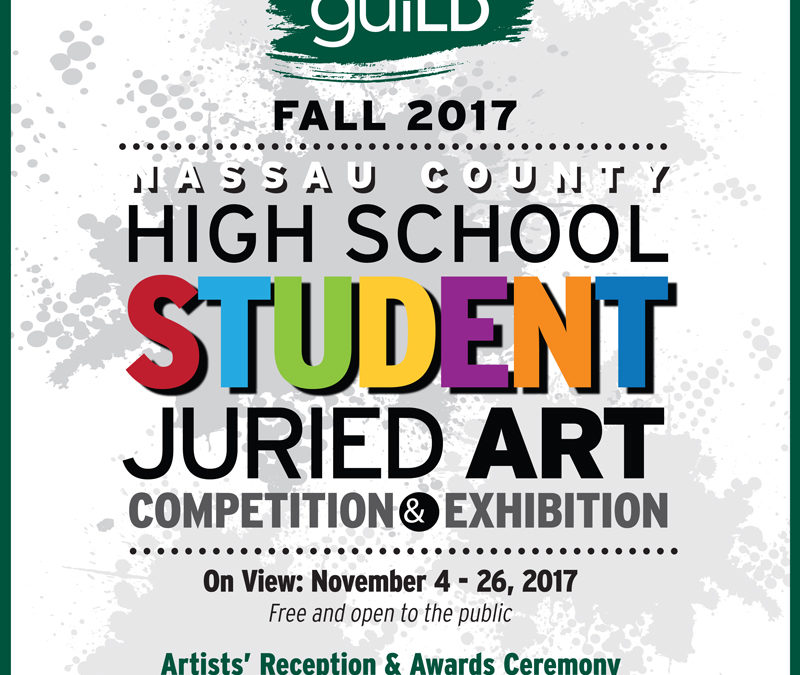 2017 Nassau County High School Student Juried Exhibit, Nov. 4 – 26