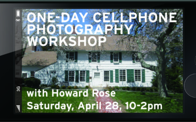 Sold OUT: Cellphone Photography Workshop with Howard Rose – April 28
