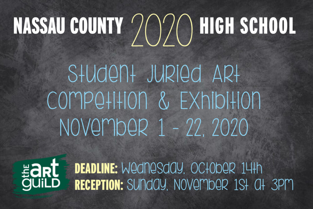 2020 Nassau County High School Student Juried Exhibit: Nov 1- Nov 22