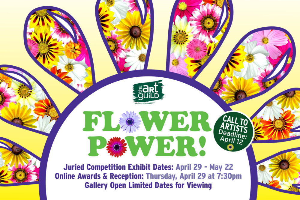 CALL FOR ARTISTS: Flower Power Juried Competition and Exhibition Apr 29 – May 22, 2021