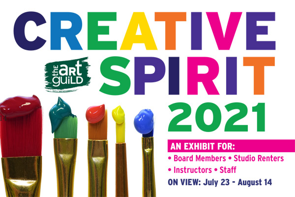 CALL TO ARTISTS: Creative Spirit Exhibition July 23 – Aug 14, 2021