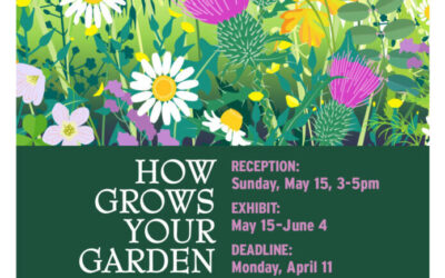 How Grows Your Garden Juried Competition & Exhibition